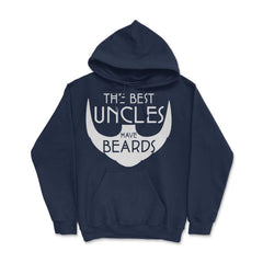 Funny The Best Uncles Have Beards Bearded Uncle Humor graphic Hoodie - Navy