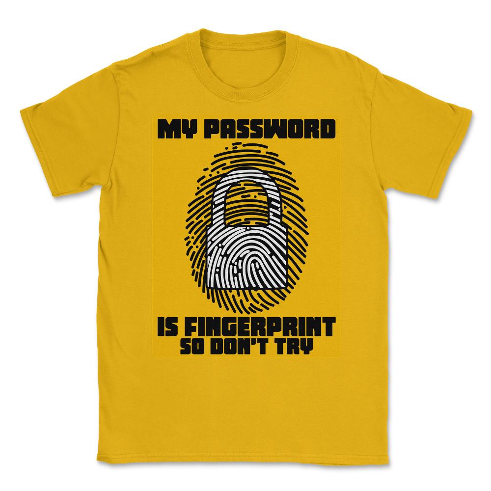 Funny My Password is Fingerprint Computer IT Geek Gift print Unisex
