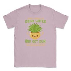 Don’t Forget To Drink Water & Get Sun Hilarious Plant Meme graphic