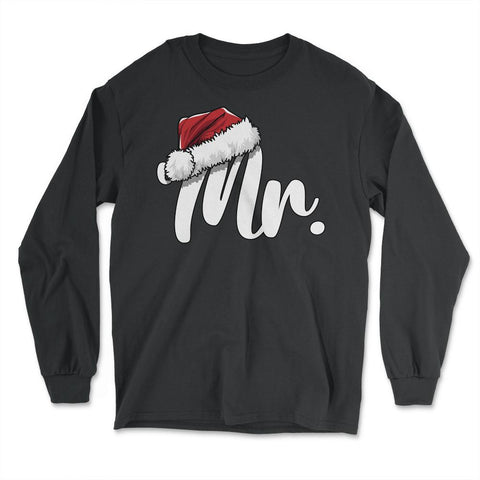 Mr. Claus Christmas Couples Matching His & Her Pajama Funny product - Long Sleeve T-Shirt - Black