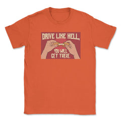 Fortune Cookie Hilarious Saying Drive Like Hell Pun Foodie product - Orange