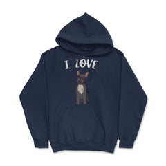 Funny I Love Frenchies French Bulldog Cute Dog Lover graphic Hoodie - Navy