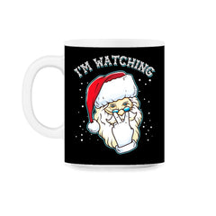 I’m Watching You Santa Claus I'm Watching You Funny Christmas  11oz