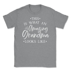 Funny This Is What An Amazing Grandma Looks Like Grandmother print - Grey Heather