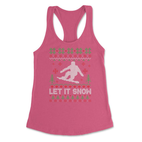 Let It Snow Snowboarding Ugly Christmas graphic Style design Women's - Hot Pink