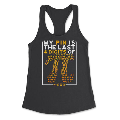 My Pin Is the Last 4 Digits of Pi Math Pi Symbol Pin product Women's - Black
