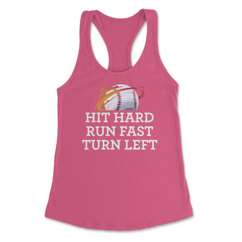 Funny Baseball Player Hit Hard Run Fast Turn Left Humor print Women's - Hot Pink