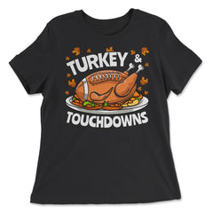 Thanksgiving Turkey & Touchdowns American Football Funny graphic - Women's Relaxed Tee - Black