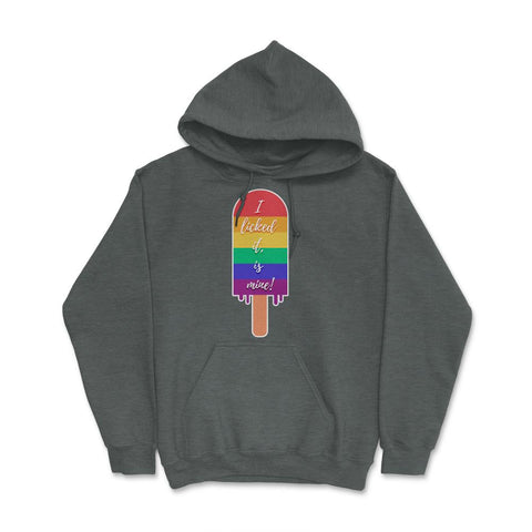 I licked it, is mine! Rainbow Pride Ice Cream Gay product Hoodie - Dark Grey Heather