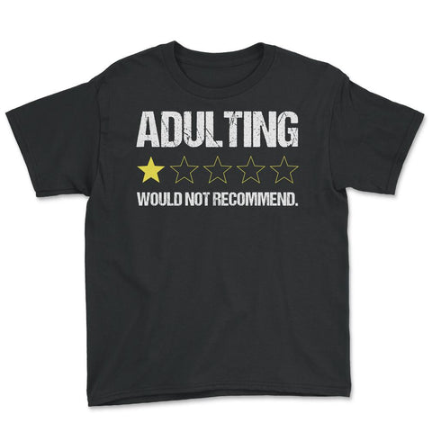 Funny Adulting One Star Would Not Recommend Sarcastic print Youth Tee - Black