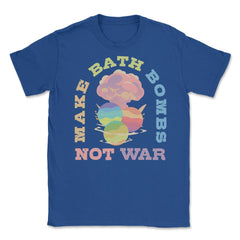 Make Bath Bombs Not War Colorful Explosion Meme graphic Unisex T-Shirt - Royal Blue