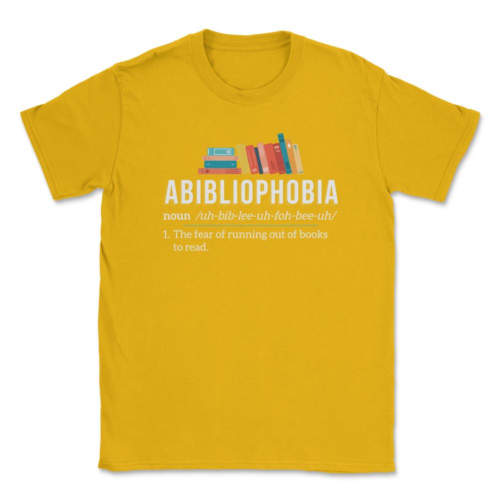 Abibliophobia Definition For Book Lovers Hilarious design Unisex