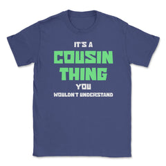 Funny Family Reunion It's A Cousin Thing Humor Relatives graphic - Purple