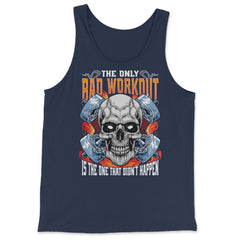 The Only Bad Workout Is The One That Did Not Happen Skull graphic - Tank Top - Navy