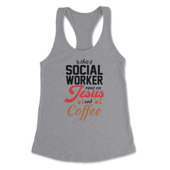 Christian Social Worker Runs On Jesus And Coffee Humor product - Heather Grey