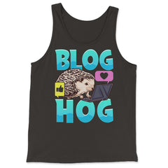 Blogging Hedgehog Blog Hog Blogger Funny Prickly-Pig graphic - Tank Top - Black
