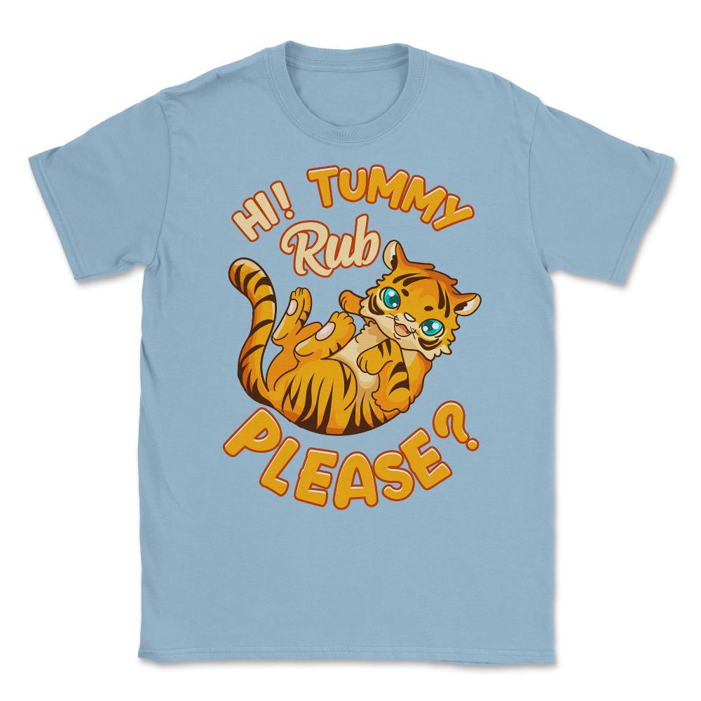 Hi! Tummy Rub Please? cute Kawaii Tiger Meme design Unisex T-Shirt