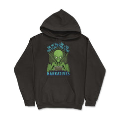 Conspiracy Theory Alien the Mainstream Narratives print - Hoodie - Black