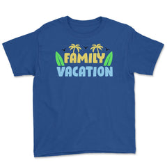 Family Vacation Tropical Beach Matching Reunion Gathering design - Royal Blue