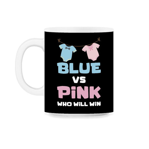 Funny Baby Gender Reveal Party Blue Or Pink Who Will Win product 11oz - Black on White