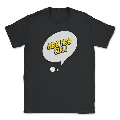 Woo Hoo Girl with a Comic Thought Balloon Graphic graphic Unisex - Black