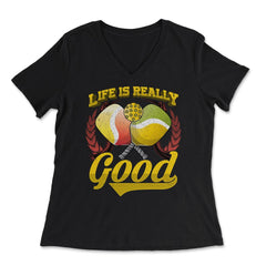 Life is Really Good with Pickleball & Paddles graphic - Women's V-Neck Tee - Black