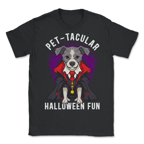 Pet-tacular Dog Halloween Design Graphic For Dog Lovers design - Unisex T-Shirt - Black