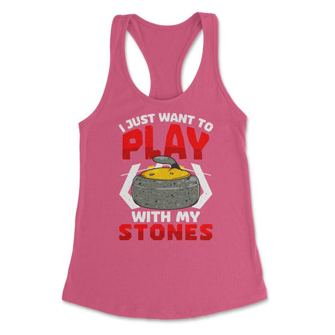 I Just Want to Play with My Stones Curling Sport Lovers graphic - Hot Pink