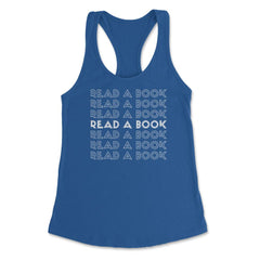Funny Read A Book Librarian Bookworm Reading Lover print Women's - Royal