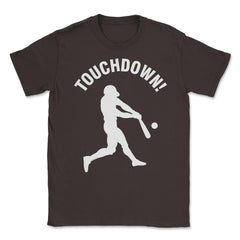 Funny Baseball Homerun Touchdown Baseball Player Humor print Unisex - Brown