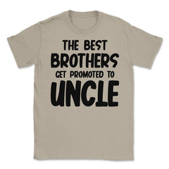 Funny The Best Brothers Get Promoted To Uncle Pregnancy product - Cream