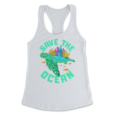 Save the Ocean Turtle Gift for Earth Day product Women's Racerback - White