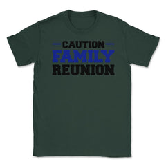 Funny Caution Family Reunion Family Gathering Get-Together print - Forest Green