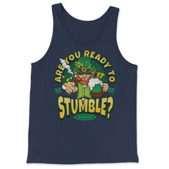 St Patrick’s Are You Ready to Stumble? Leprechaun Funny graphic - Tank Top - Navy