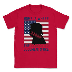 Anti-Trump Home Is Where The Classified Documents Are product Unisex - Red
