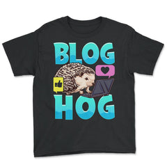 Blogging Hedgehog Blog Hog Blogger Funny Prickly-Pig graphic - Youth Tee - Black