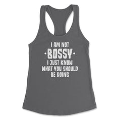 Funny I Am Not Bossy I Know What You Should Be Doing Sarcasm product - Dark Grey