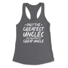 Funny Only The Greatest Uncles Get Promoted To Great Uncle print - Dark Grey