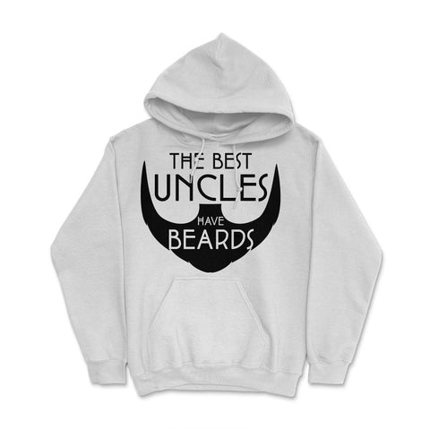 Funny The Best Uncles Have Beards Bearded Uncle Humor print Hoodie - White