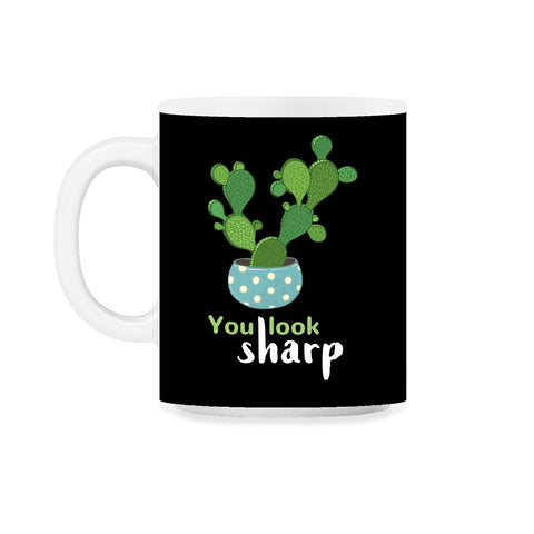 You Look Sharp Hilarious & Cute Cactus Meme Pun product 11oz Mug