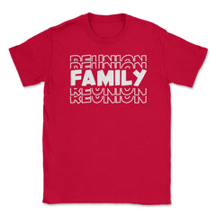 Funny Family Reunion Matching Get-Together Gathering Party product - Red