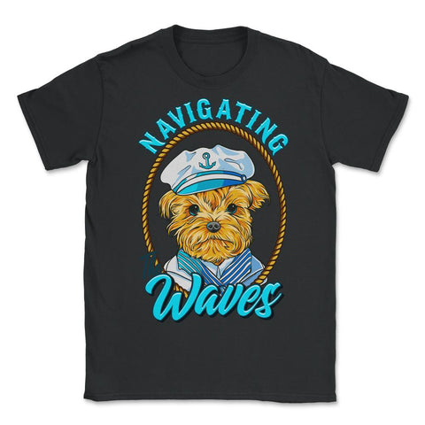Yorkshire Sailor Navigating the Waves Yorkie Puppy graphic - Unisex T-Shirt - Black