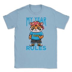 My Year My Rules Funny Year of the Tiger Meme Quote product Unisex - Light Blue