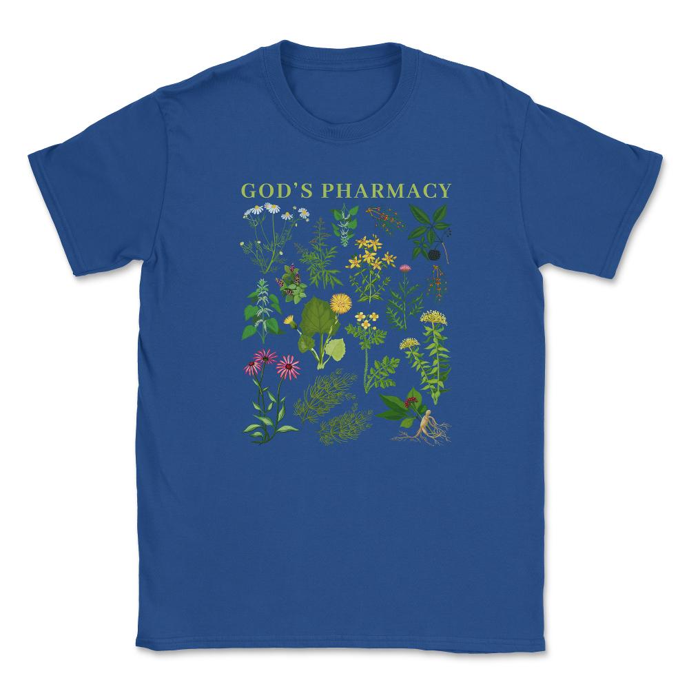 God’s Pharmacy Healing Herbs Gardening Meme product Unisex T-Shirt - Royal Blue