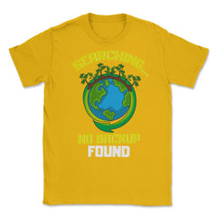 Planet Earth has No Backup Gift for Earth Day graphic Unisex T-Shirt - Gold