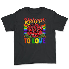 Gay Pride Return to Love Rose Gay Pride LGBT Grunge Distress design - Youth Tee - Black