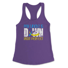 My Uncle is Downright Perfect Down Syndrome Awareness product Women's - Purple