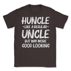 Funny Huncle Like A Regular Uncle Way More Good Looking print Unisex - Brown