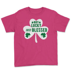 St Patrick's Day Shamrock Not Lucky Just Blessed graphic Youth Tee - Heliconia