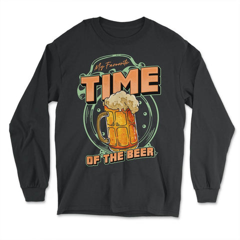 Octoberfest My Favorite Time of the Beer Octoberfest graphic - Long Sleeve T-Shirt - Black